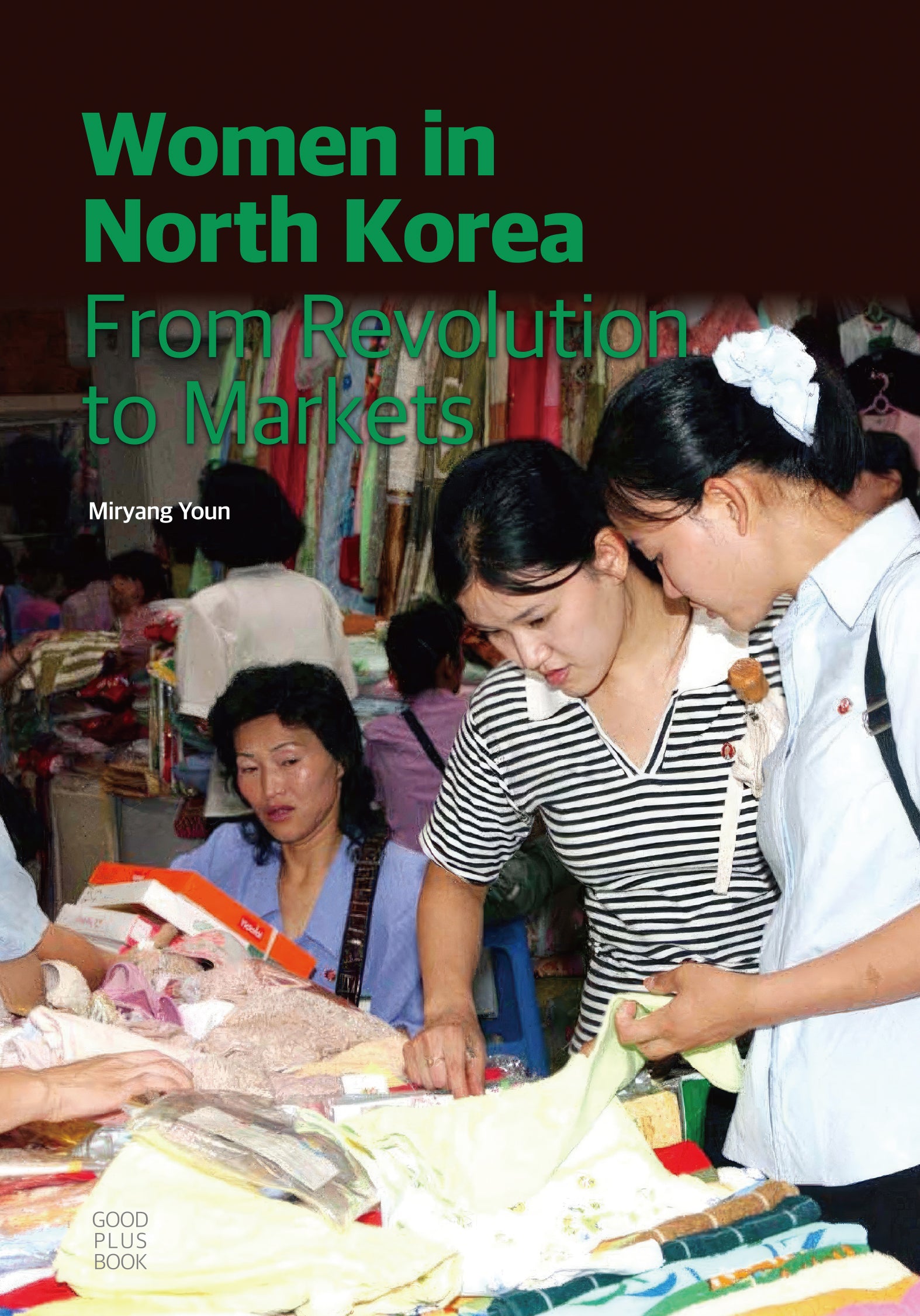Women in North Korea: From Revolution to Markets