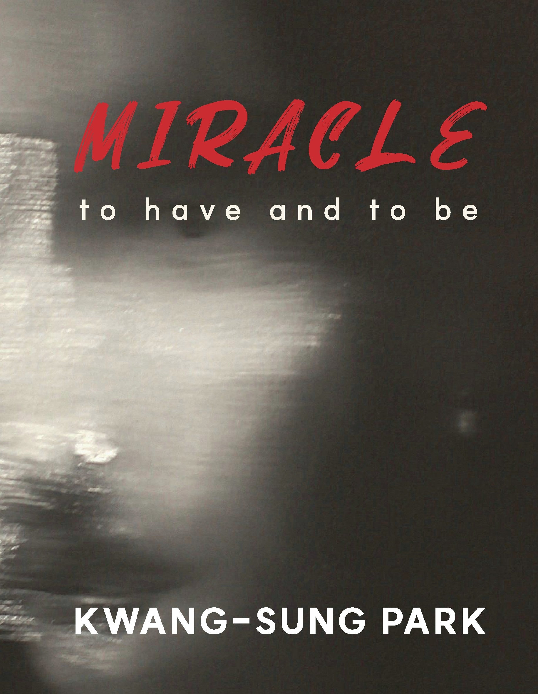 MIRACLE:tohave and to be