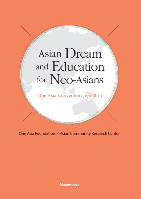 Asian Dream and Education for Neo-Asians(영문판)