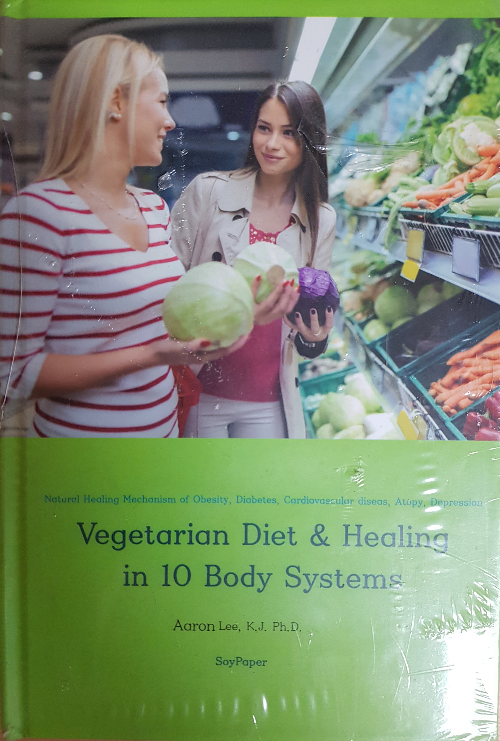 Vegetarian Diet & Healing in 10 Body Systems