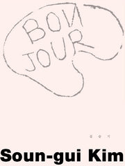 김순기, Soun-gui Kim: Bonjour