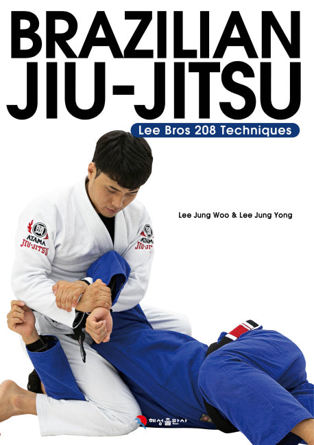 Brazilian Jiu-Jitsu:  Lee Bros208 Techniques