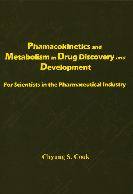 Phamacokinetics and Metabolism in Drug Discovery and Development