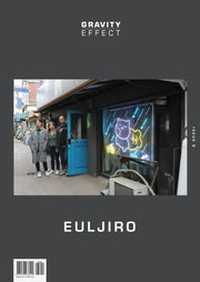 Gravity Effect(그래비티 이펙트)(Issue 6: Euljiro)