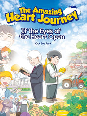The Amazing Heart Journey 2: If the Eyes Of the Heart Open