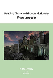 Reading Classics without a Dictionary: Frankenstein