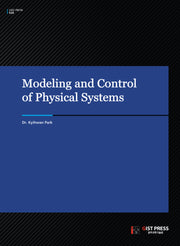 Modeling and Control of Physical Systems(Gist Press 28)