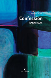 Confession SARAH PARK(Korean Art Archive 1522 1)