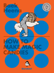 How To Make0 Magic Candies(알사탕 제조법)(영문판)(백희나 그림책 잉글리시 에디션 11)(양장본 Hardcover)