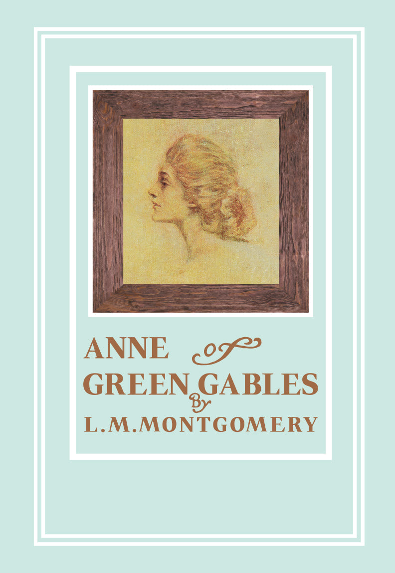 Anne of Green Gables: 초록지붕집의 앤 (1908년 오리지널 초판본 표지 디자인)(초판본 빨강 머리 앤 영문판 시리즈 1)(양장본 Hardcover)