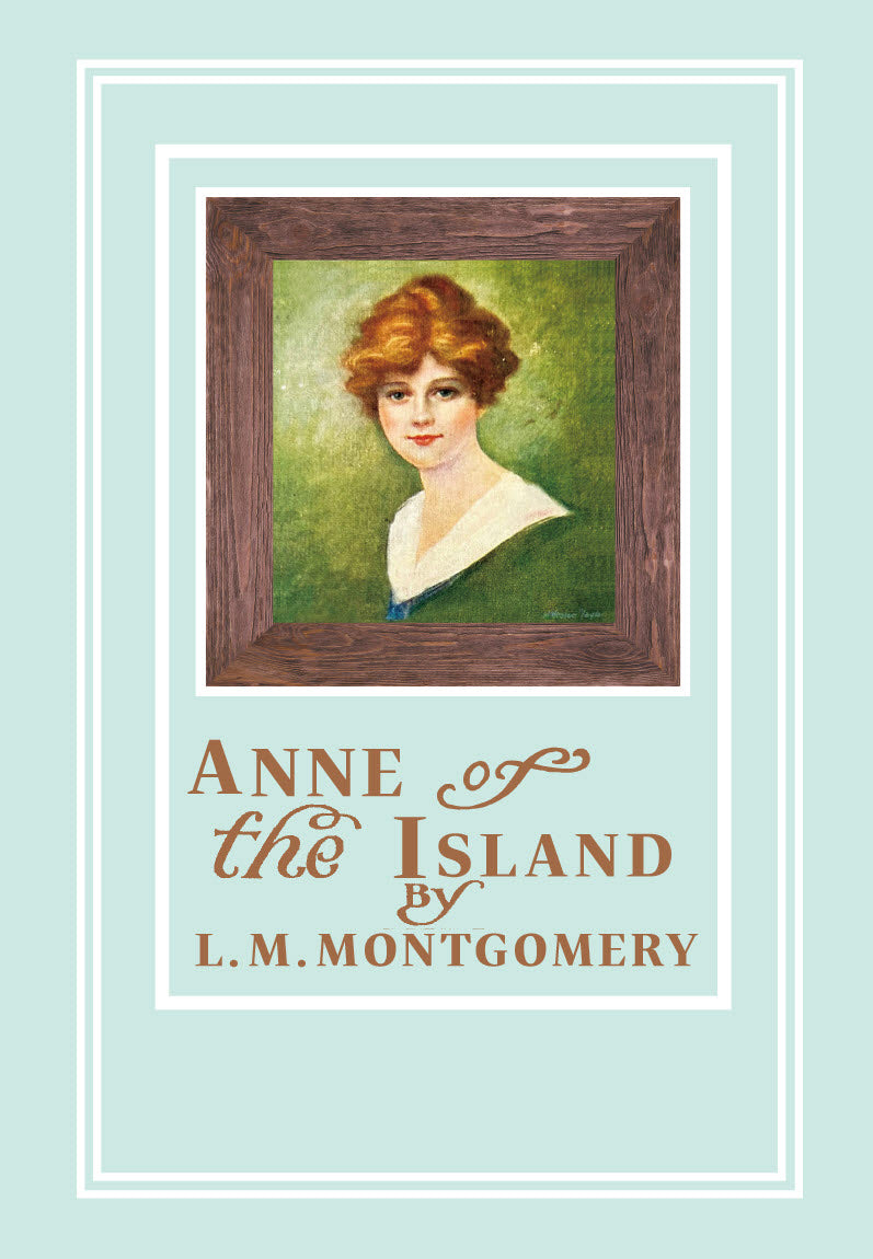 Anne of the Island: 레드먼드의 앤 (1915년 오리지널 초판본 표지 디자인)(초판본 빨강 머리 앤 영문판 시리즈 3)(양장본 Hardcover)