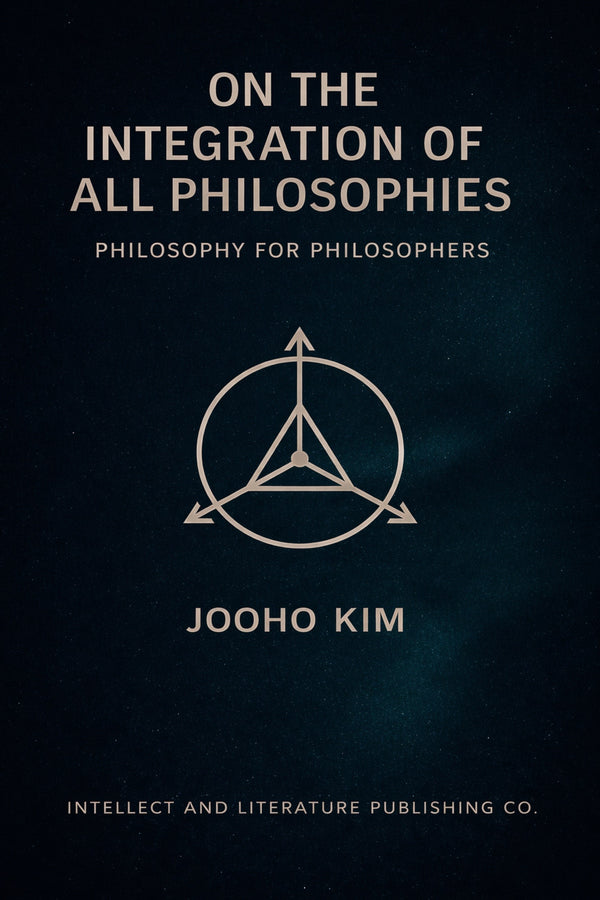 On the Integration of All Philosophies(김주호 인문철학총서 62)