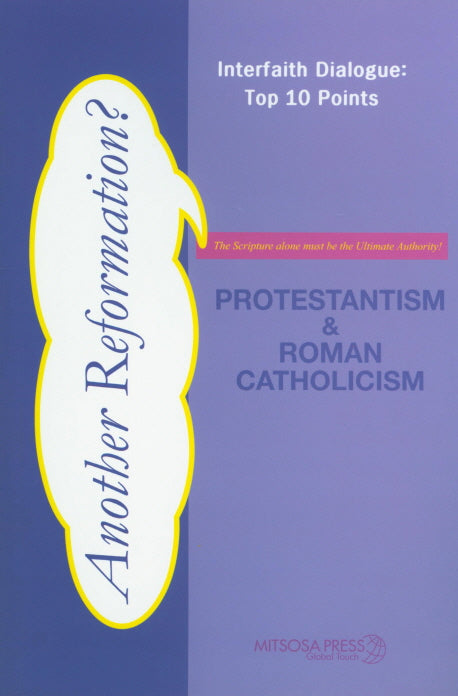 Protestantism&Roman Catholicism(Interfaith Dialogue Top 10 Points)