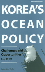 Korea's Ocean Policy(KMI Academic Series 4)(양장본 Hardcover)