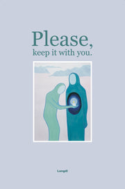 Please, keep it with you