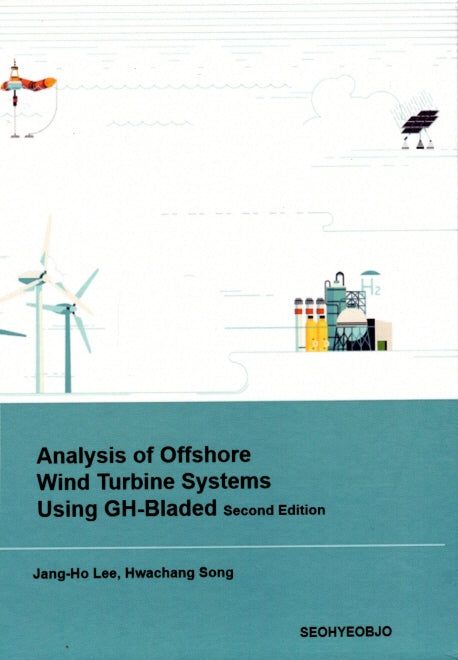 AnAlysis of Offshore Wind Turbine Systems Using GH-Bladed(양장본 HardCover)