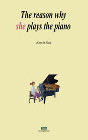 The reason why she plays the piano