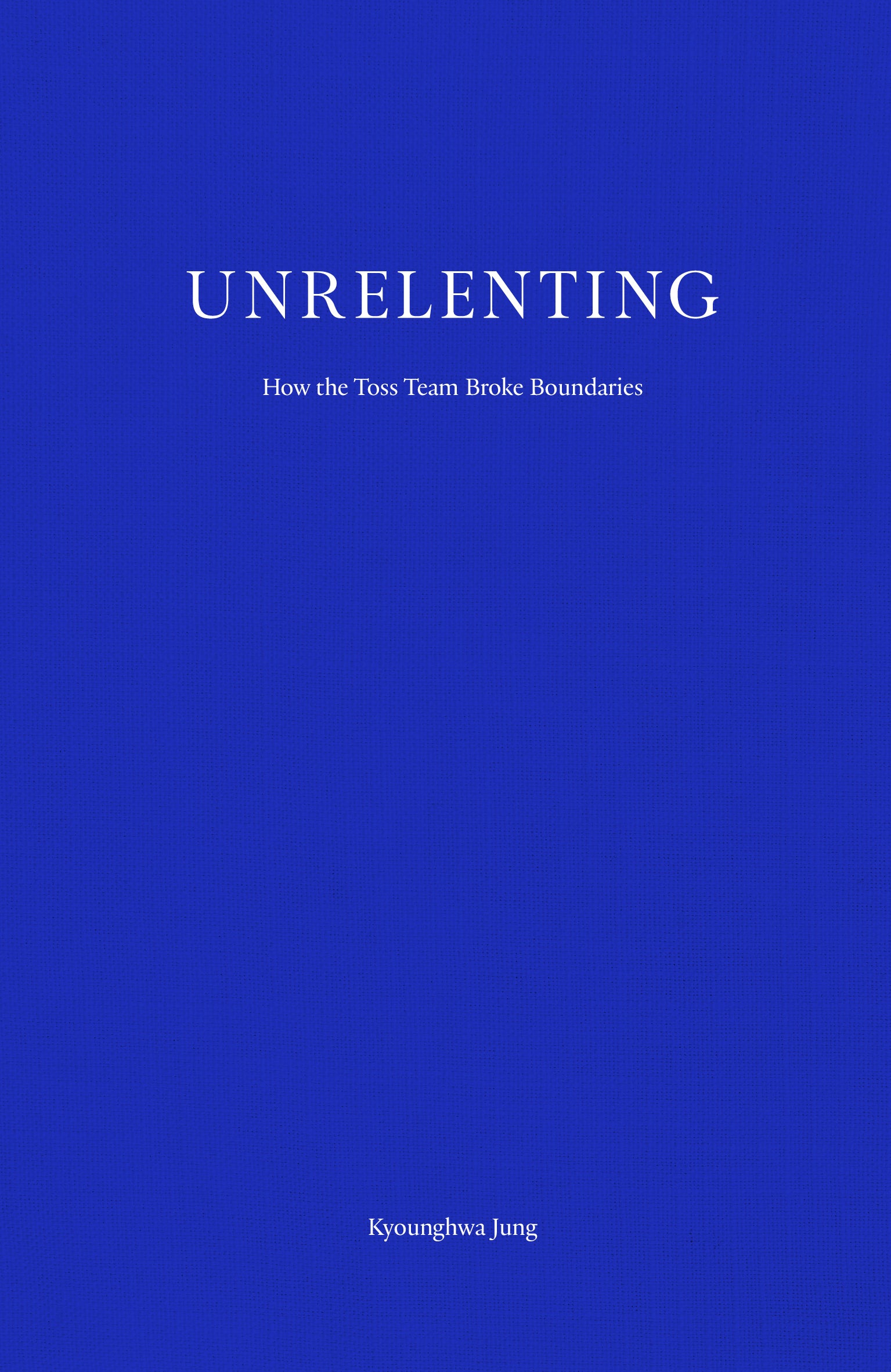 Unrelenting: How the Toss Team Broke Boundaries