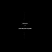 The Weight of Thousands Blackness(천년의 침묵)