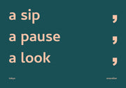 a sip, a pause, a look: tokyo