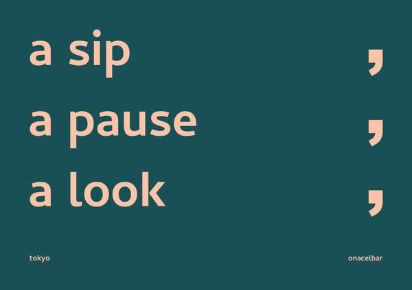 a sip, a pause, a look: tokyo