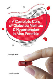 A Complete Cure of Diabetes Mellitus & Hypertension is also Possible