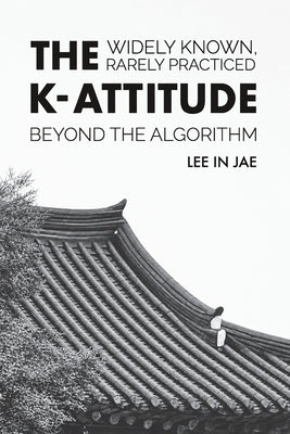The K-Attitude: Beyond the Algorithm